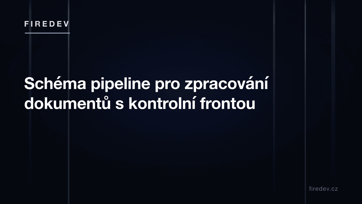 Schéma pipeline pro zpracování dokumentů s kontrolní frontou