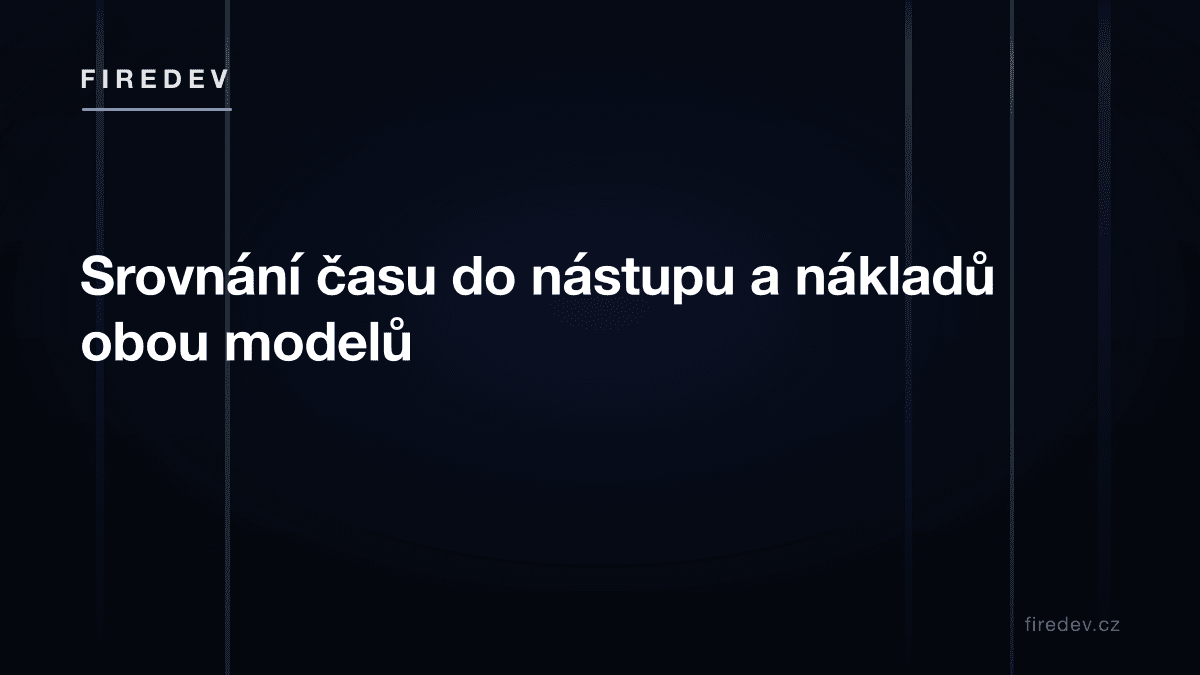 Srovnání času do nástupu a nákladů obou modelů